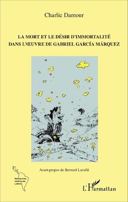 La mort et le désir d'immortalité dans l'oeuvre de Gabriel García Márquez