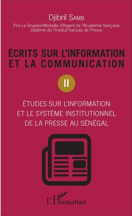Ecrits sur l'information et la communication (Tome 2)