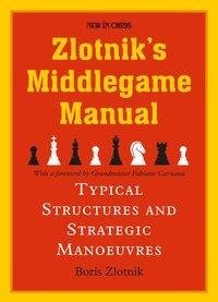 Zlotnik's Middlegame Manual
