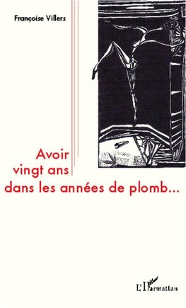 Avoir vingt ans dans les années de plomb...
