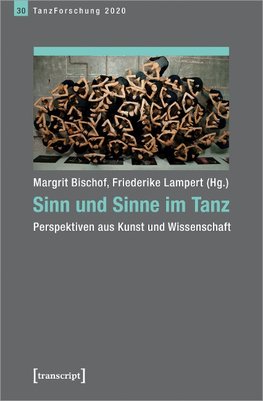 Sinn und Sinne im Tanz