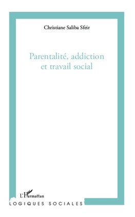 Parentalité, addiction et travail social