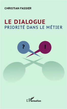 Le Dialogue. Priorité dans le métier