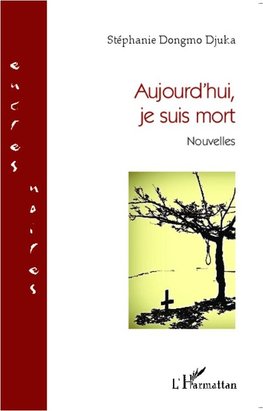 Aujourd'hui, je suis mort