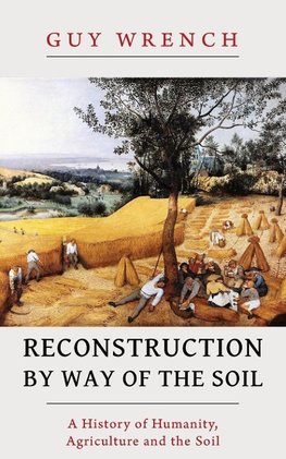 Reconstruction by Way of the Soil