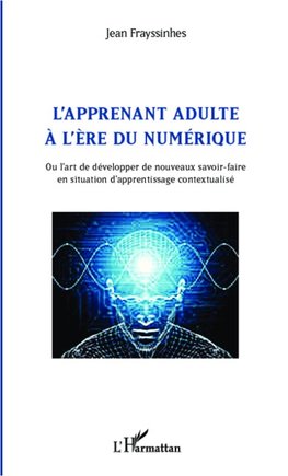 L'apprenant adulte à l'ère du numérique