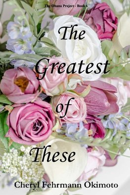 The Greatest of These