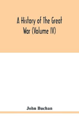 A history of the great war (Volume IV)