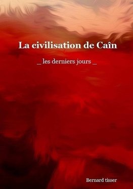 La civilisation de Caïn