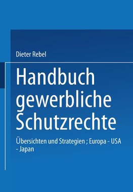Handbuch Gewerbliche Schutzrechte
