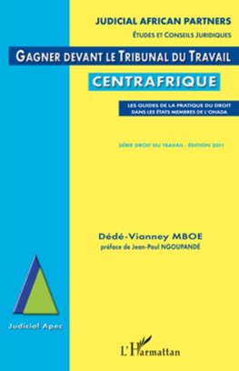 Gagner devant le Tribunal du Travail en Centrafrique