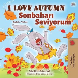 I Love Autumn (English Turkish Bilingual Book for Kids)