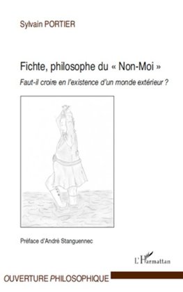 Fichte, philosophe du "Non-Moi"