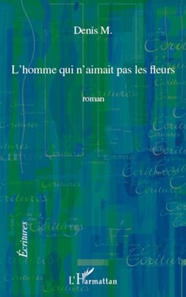 L'homme qui n'aimait pas les fleurs