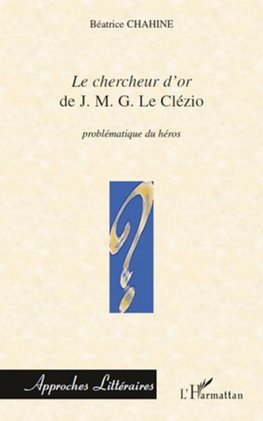 Le chercheur d'or de J.M.G Le Clézio