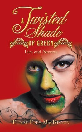 A Twisted Shade of Green