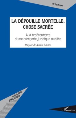 La dépouille mortelle, chose sacrée