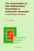 The Construction of New Mathematical Knowledge in Classroom Interaction