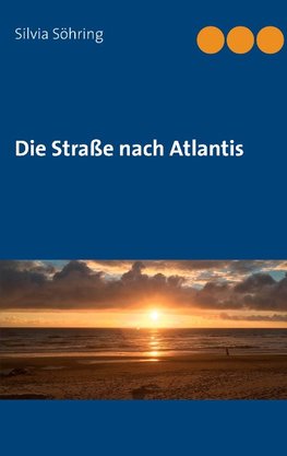 Die Straße nach Atlantis