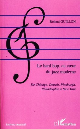 Le hard bop, au coeur du jazz moderne