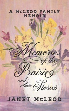 Memories of the Prairie and Other Stories