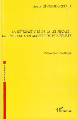 La rétroactivité de la loi fiscale