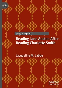 Reading Jane Austen After Reading Charlotte Smith