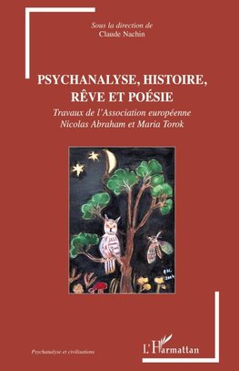 Psychanalyse, histoire, rêve et poésie