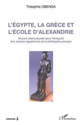 L'Egypte, la Grèce et l'école d'Alexandrie