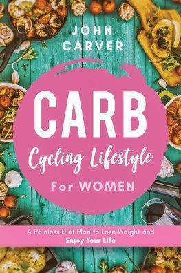 Carb Cycling Lifestyle for Women