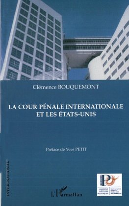 La cour pénale internationale et les Etats-Unis