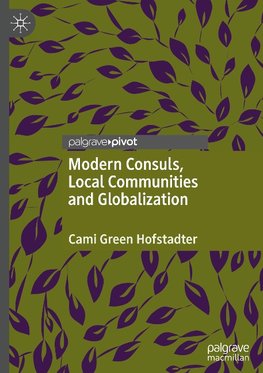 Modern Consuls, Local Communities and Globalization