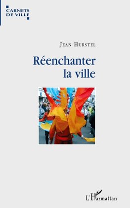 Réenchanter la ville