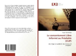 Le consentement Libre Informé au Préalable (CLIP)
