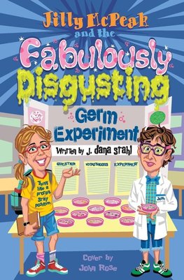 Jilly McPeak and the Fabulously Disgusting Germ Experiment