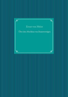 Über den Abschluss von Staatsverträgen