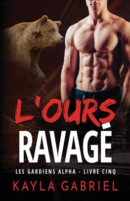 L'Ours ravage¿