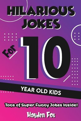 Hilarious Jokes For 10 Year Old Kids