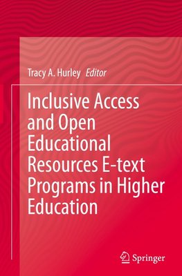Inclusive Access and Open Educational Resources E-text Programs in Higher Education