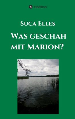 Was geschah mit Marion?