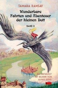 Wunderbare Fahrten und Abenteuer der kleinen Dott.