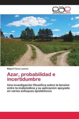 Azar, probabilidad e incertidumbre