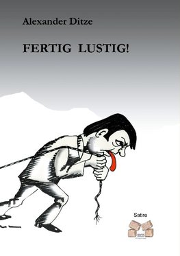 FERTIG LUSTIG!