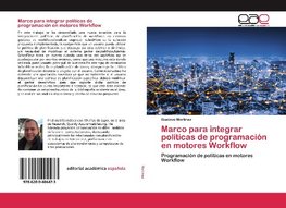 Marco para integrar políticas de programación en motores Workflow