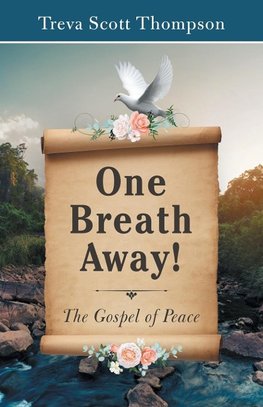 One   Breath  Away!