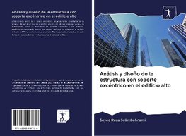 Análisis y diseño de la estructura con soporte excéntrico en el edificio alto