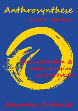 Anthrosynthese Band 3: Astrologie