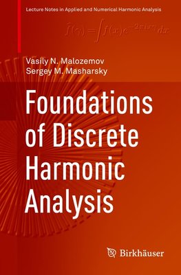 Foundations of Discrete Harmonic Analysis