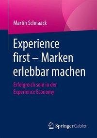 Experience first - Marken erlebbar machen