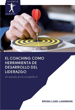 El coaching como herramienta de desarrollo del liderazgo